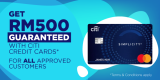 Get RM500 GUARANTEED With Citi Credit Card