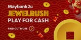 Maybank Promotion: Play for Cash with Jewel Rush
