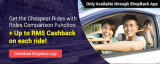 Get Cashback on all your rides, and take only the Cheapest Rides with our Rides Comparison Function!
